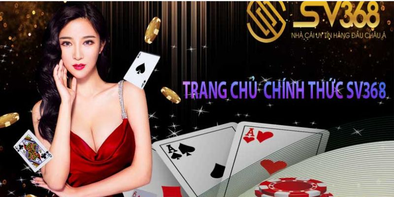 Tổng quan SV368: Điểm đến hàng đầu cho người chơi cá cược online