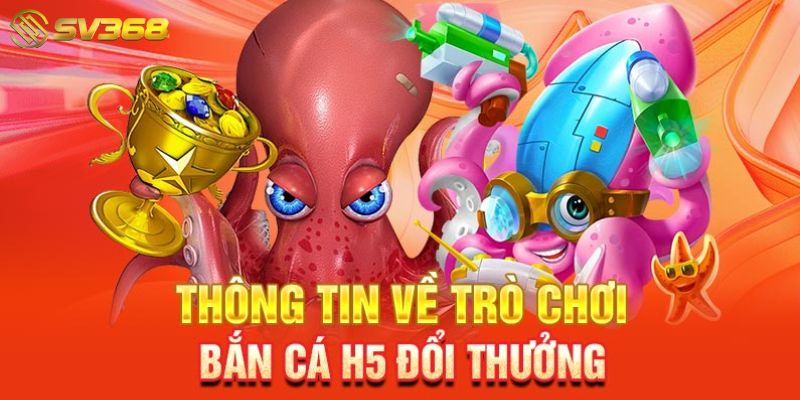 Chia sẻ kinh nghiệm chơi Bắn cá H5 SV368 để thắng lớn